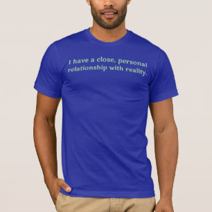 Camiseta Eu tenho um fim, relação pessoal com realidade