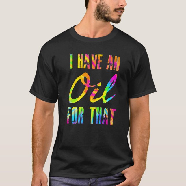 Camiseta Eu Tenho Um Óleo Para Esse Aromatherap De Óleos Es (Frente)