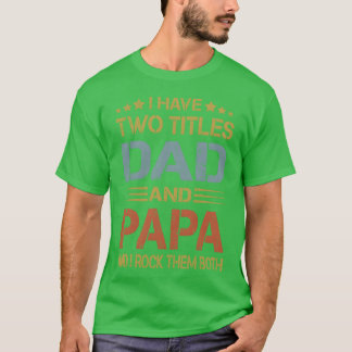 Camiseta Eu tenho um pai e um papai engraçado no Dia dos Pa