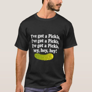 Camiseta Eu Tenho Um Pickle 3X Ei Ei, Ei Pickle