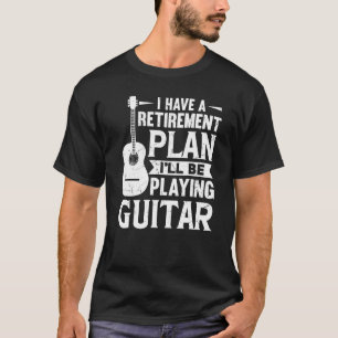 Camiseta Eu Tenho Um Plano De Aposentação Eu Vou Tocar Viol