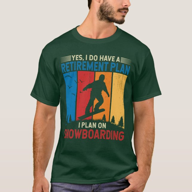 Camiseta Eu tenho um plano de aposentadoria eu planejo faze (Frente)