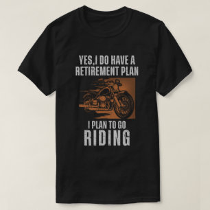 Camiseta Eu tenho um plano de aposentadoria que eu planejo