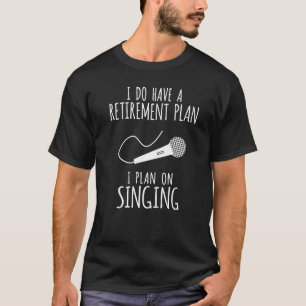 Camiseta Eu Tenho Um Plano De Reforma Que Planejo Cantar