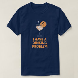 Camiseta Eu Tenho um Problema de Dinking Humor de Picklebal