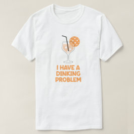 Camiseta Eu Tenho um Problema de Dinking Humor de Picklebal