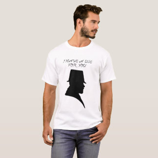 Camiseta Eu tenho um uso para você