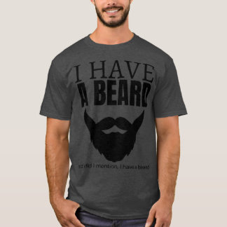 Camiseta Eu Tenho Uma Barba E Mencionei Que Eu Tenho Uma Ba