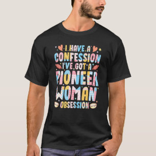 Camiseta Eu tenho uma confissão Iu2019ve tenho obs de mulhe