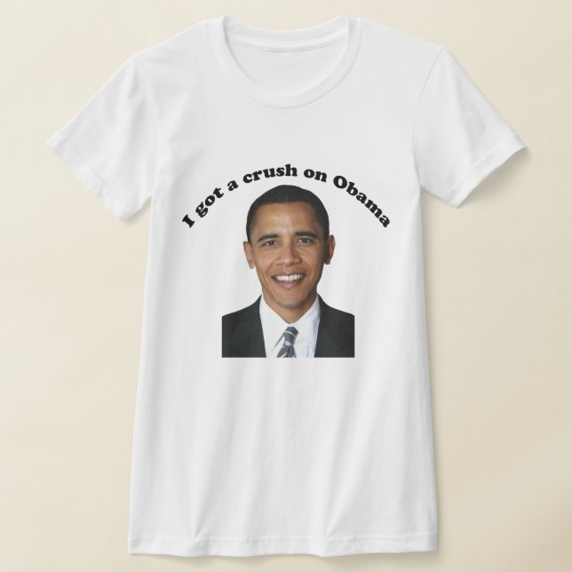 Camiseta Eu Tenho Uma Esmagada Por Obama Girl (Postura )