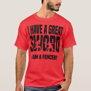 Camiseta Eu tenho uma espada excelente