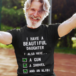 Camiseta Eu Tenho Uma Filha Bela