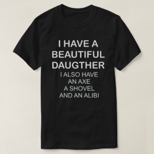 CAMISETA EU TENHO UMA FILHA QUE BONITA EU IGUALMENTE TENHO