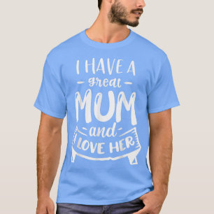 Camiseta Eu Tenho Uma Mãe Excelente E Eu Amo O Dia de as mã