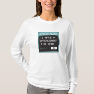 Camiseta Eu Tenho uma Planilha para Aquela Piada do Escritó