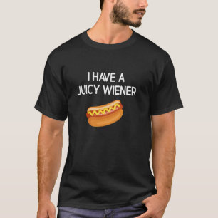 Camiseta Eu Tenho Uma Salsicha Suculenta, Engraçado, Piadas