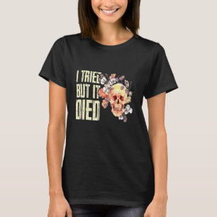 Camiseta Eu Tentei Mas Morri Jardineiro Jardim Mulheres Jar