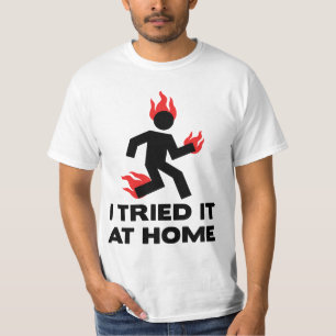 Camiseta Eu tentei-o em casa