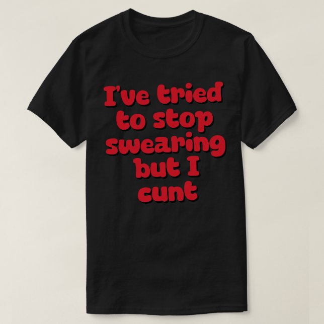 Camiseta Eu tentei parar de jurar, mas... (Frente do Design)
