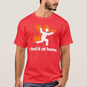 Camiseta Eu Tentei Que Ele Apanhasse O Fogo Na Home Science