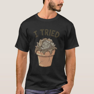 Camiseta Eu Tentei Suculenta Morta Murcha Falha Divertida d