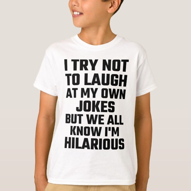 Camiseta Eu tento não rir de minhas próprias piadas mas eu (Frente)