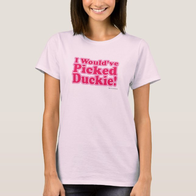 Camiseta Eu Teria Pegado O Duckie! (Frente)
