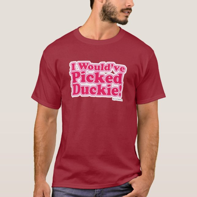 Camiseta Eu Teria Pegado O Duckie! (Frente)