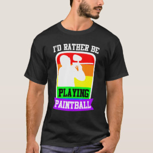 Camiseta Eu Teria Preferencialmente De Jogar Paintball Pain