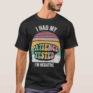 Camiseta Eu Testei Minha Paciência Como Um Sarcast Engraçad