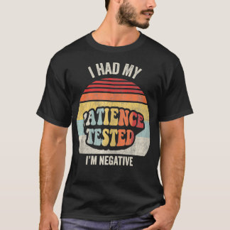 Camiseta Eu Testei Minha Paciência Como Um Sarcast Engraçad