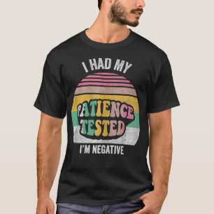 Camiseta Eu Testei Minha Paciência Como Um Sarcast Engraçad