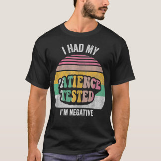 Camiseta Eu Testei Minha Paciência Como Um Sarcast Engraçad