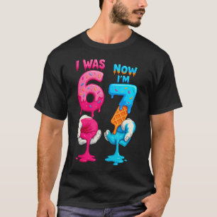 Camiseta Eu tinha 6 anos, agora eu tenho 7 anos de idade, a