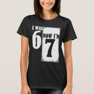 Camiseta Eu tinha 6 anos agora tenho 7 anos engraçado 67 ju
