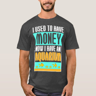 Camiseta Eu Tinha Dinheiro Agora Aquário