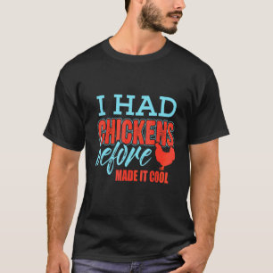 Camiseta Eu Tinha Galinhas Antes de Ser Legal