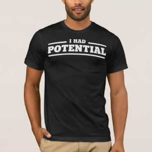 Camiseta Eu Tinha Potencial