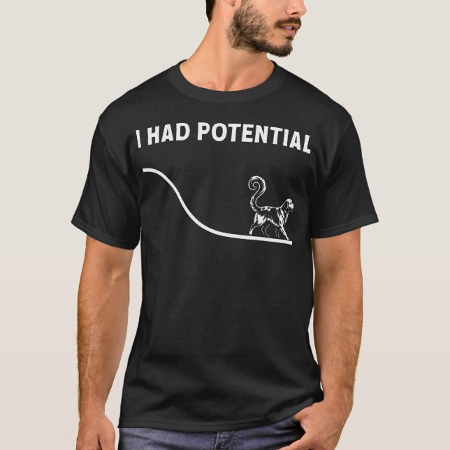 Camiseta Eu Tinha Potencial Eu Tinha Potencial Cachorro Eng (Frente)