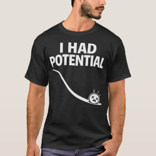 Camiseta Eu Tinha Potencial Humor Divertido de Física