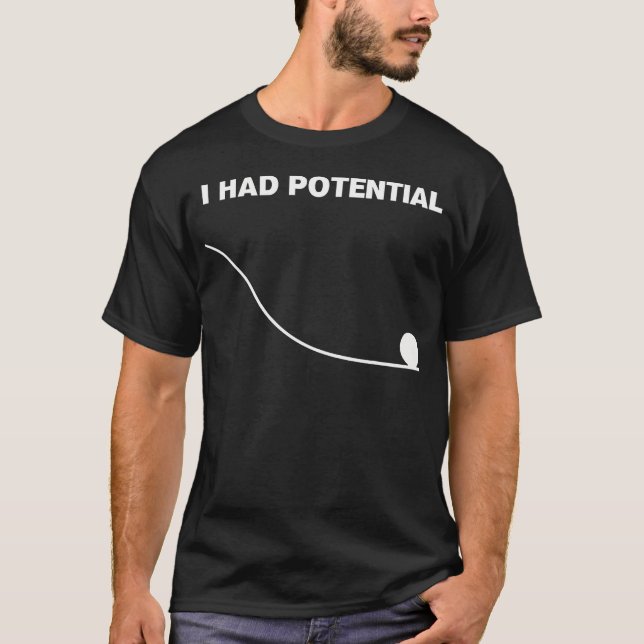 Camiseta Eu Tinha um Potencial Engraçado (Frente)