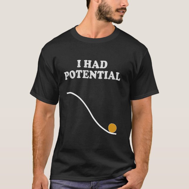 Camiseta Eu Tinha Uma Potencial RUA De Física De Ciência Ne (Frente)