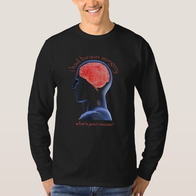 Camiseta Eu tive a cirurgia de cérebro (Frente)