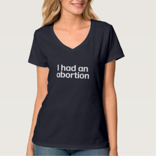 Camiseta Eu tive aborto em prol da escolha das mulheres rep