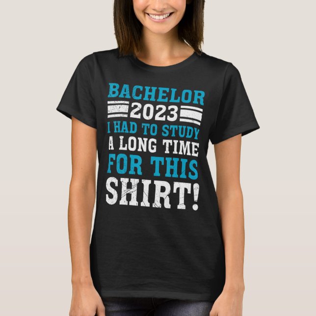 Camiseta Eu tive que estudar Solteiros de longa duração (Frente)