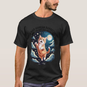Camiseta Eu tive uma noite de churrasco coreano, amante de