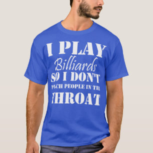 Camiseta Eu Toco Bilhar Para Que Eu Não Coloque Pessoas No 
