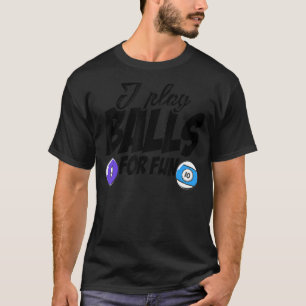 Camiseta Eu Toco Bolas Para Jogador De Billard Divertido Pi