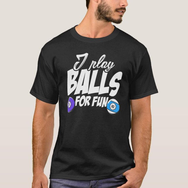 Camiseta Eu Toco Bolas Para Jogador De Billard Divertido Pi (Frente)