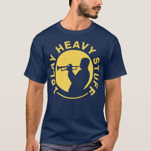 Camiseta Eu Toco Coisas Pesadas - Banda de Marcha do Jogado